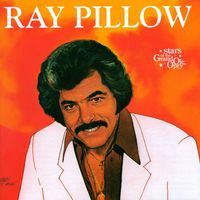 Ray Pillow - Stars Of The Grand Ole Opry